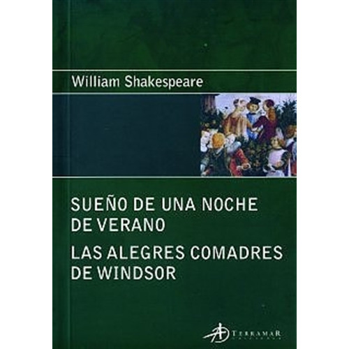 Sueño De Una Noche De Verano / Alegres Comadres - Shakespeare, De Shakespeare, William. Editorial Terramar, Tapa Blanda En Español