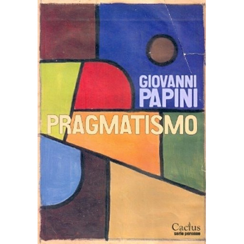 Pragmatismo - Giovanni Papini