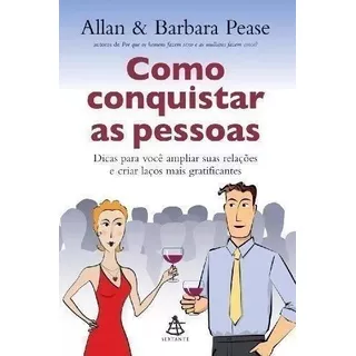 Como Conquistar As Pessoas: Não Se Aplica, De Allan & Barbara Pease. Série Não Se Aplica, Vol. Único. Editora Sextante, Capa Mole, Edição 1 Em Português