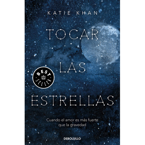 Tocar Las Estrellas, De Khan, Katie. Editorial Debolsillo, Tapa Blanda En Español