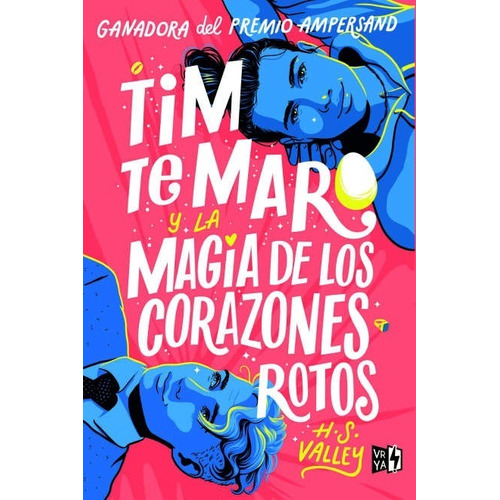 Tim Te Maro Y La Magia De Los Corazones Rotos / Valley, H.s.