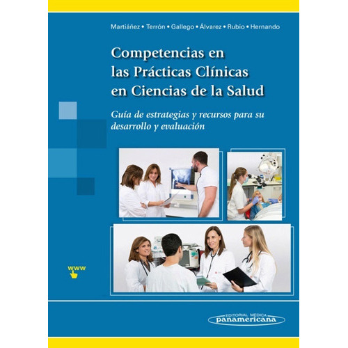 Competencias En Las Prácticas Clínicas En Ciencias De La Salud, De Noa Lola Martiáñez Ramírez. Editorial Medica Panamericana, Tapa Blanda En Español, 2016