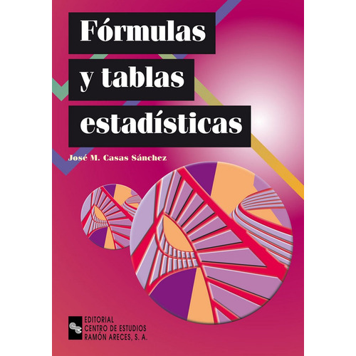 Fãâ³rmulas Y Tablas Estadãâsticas, De Casas Sánchez, José Miguel. Editorial Universitaria Ramón Areces, Tapa Blanda En Español
