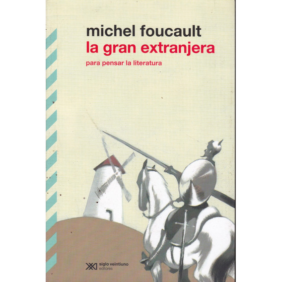 La Gran Extranjera. Michel Foucault