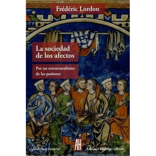 Sociedad De Los Afectos - Lordon Frederic