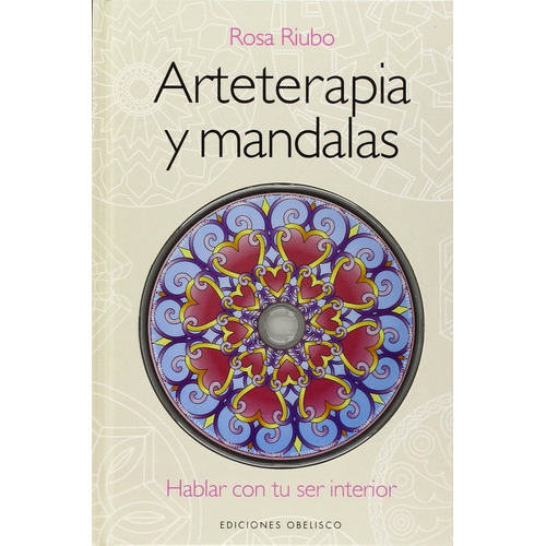 Arteterapia Y Mandalas, De Riubo, Rosa. Editorial Obelisco, Tapa Blanda En Español