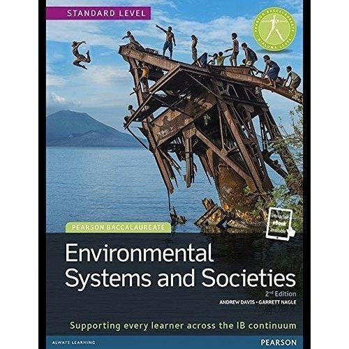 Environmental Systems & Societies For The Ib Diploma *2nd Ed