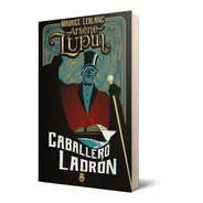 Libro Arsène Lupin Caballero Ladrón