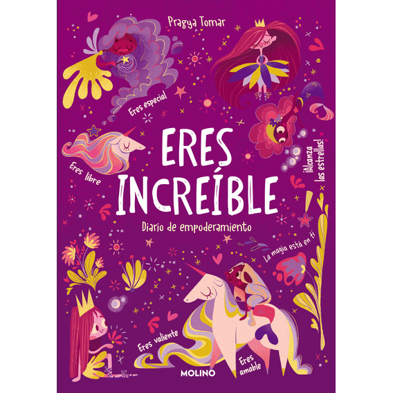 Eres Increíble, De Tomar, Pragya., Vol. 0. Editorial Molino, Tapa Blanda En Español, 2023