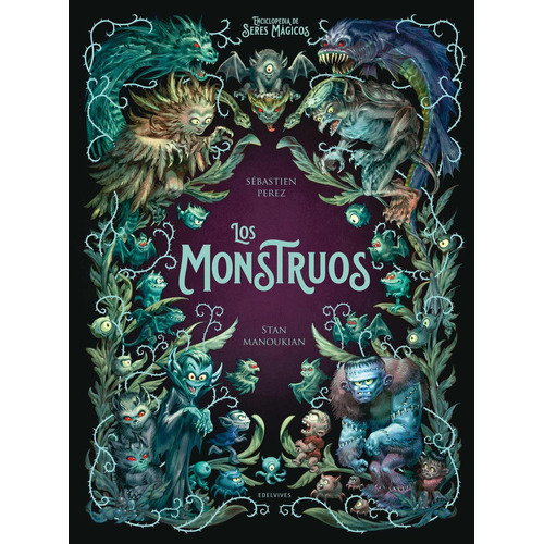 Libro Los Monstruos, De Sébastien Perez. Editorial Edelvives, Tapa Dura, Edición 1 En Español, 2023