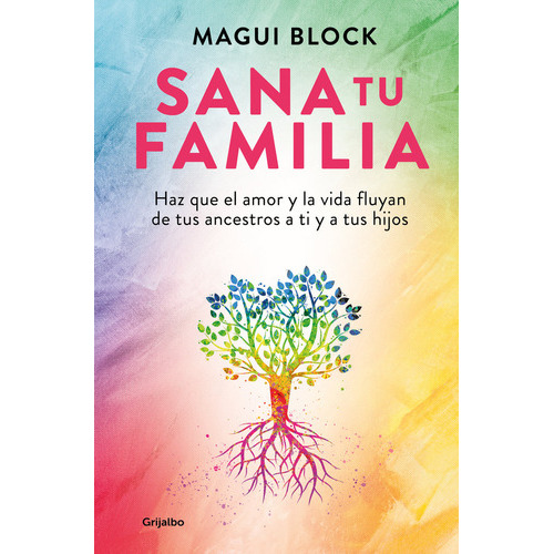 Sana Tu Familia, De Magui Block. Editorial Grijalbo Comercial, S.a., Tapa Blanda En Español