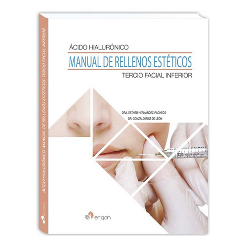 Cido Hialurónico Manual De Rellenos Estéticos, De Hernandez Pacheco. Editorial Libro Nuevo, Tapa Dura En Español, 2016