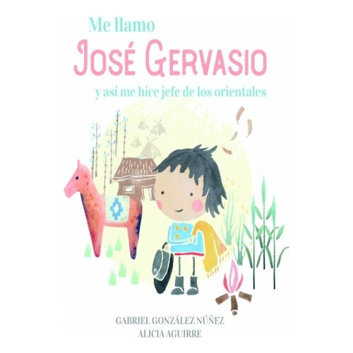 Me Llamo Jose Gervasio, De Gonzalez Nuñez, Gabriel. Editorial Altea En Español
