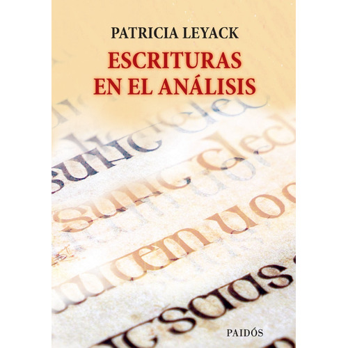 Escrituras En El Análisis, Patricia Leyack. Ed. Paidós