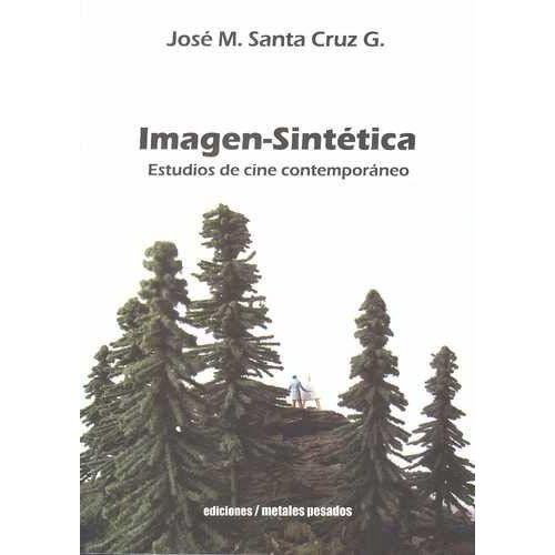 Imagen Sintetica . Estudios De Cine Contempo-santa Cruz, Jos