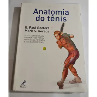 Livro, Anatomia Do Tênis, E. Paul Roetert, Mark S. Kovacs