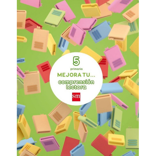 Mejora Tu... Comprensiãâ³n Lectora. 5 Primaria, De Fernández Campos, Adela. Editorial Ediciones Sm, Tapa Blanda En Español