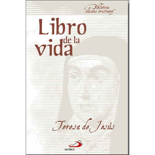 Libro De La Vida, De Teresa, De Jesús. San Pablo, Editorial, Tapa Blanda En Español