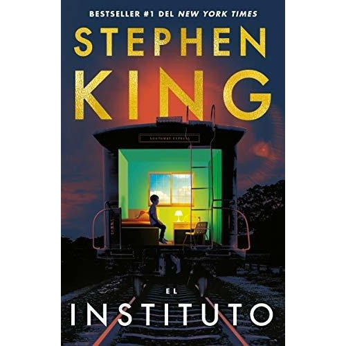El Instituto / The Institute - King, Stephen, de King, Step. Editorial Vintage Espanol en español