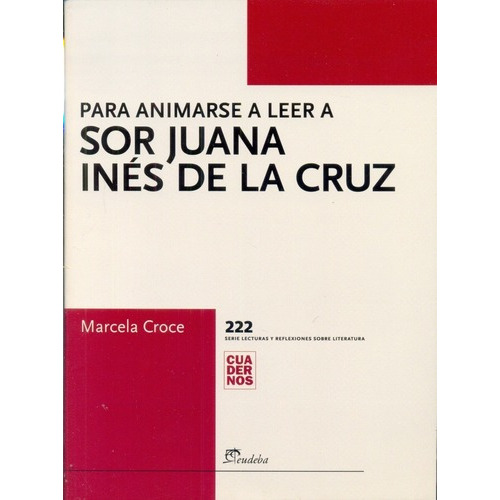 Para Animarse A Leer A Sor Juana De La Cruz - Croce,, de Croce Marcela. Editorial EUDEBA en español