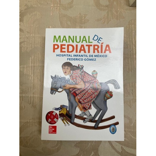 Hospital Infantil De Méx  Manual De Pediatría ¡envío Gratis!, De Hospital Infantil De México Dr. Federico Gómez. Editorial Mcgrawhill En Español