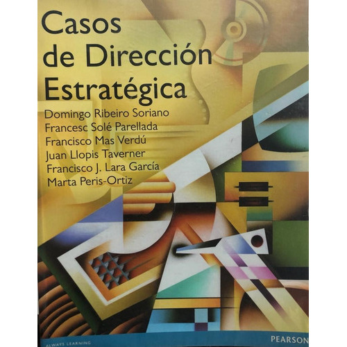 Casos De Dirección Estratégica, De Domingo Ribeiro Soriano. Editorial Pearson, Tapa Blanda En Español, 2012