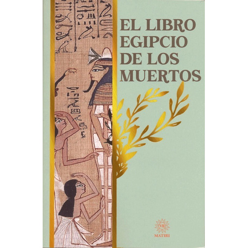 El Libro Egipcio De Los Muertos - Ilustrado