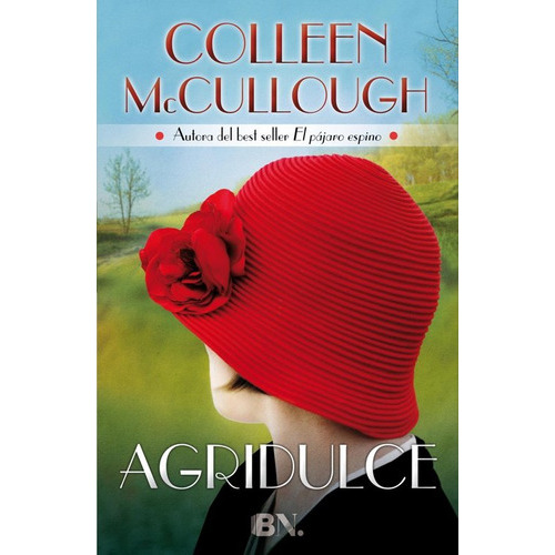 Agridulce, De Mccullough, Colleen. Editorial B (ediciones B), Tapa Dura En Español