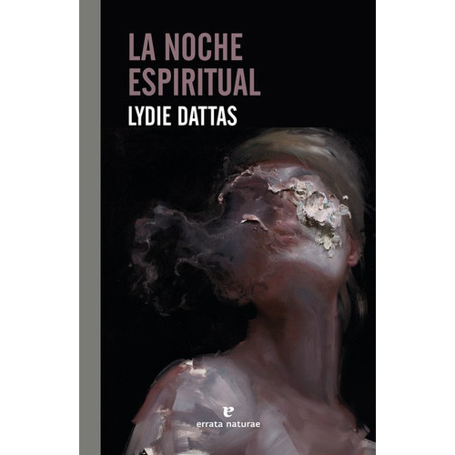 Noche Espiritual, La, De Dattas, Lydie. Editorial Errata Naturae, Tapa Blanda En Español, 2021