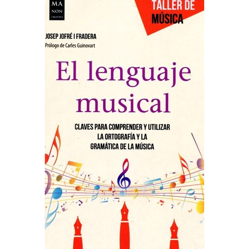 Libro El Lenguaje Musical - Taller De Musica
