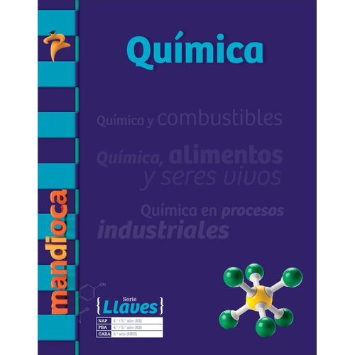 Quimica - Serie Llaves - Libro + Acceso Digital, de No Aplica. Editorial Estacion Mandioca, tapa blanda en español, 2019