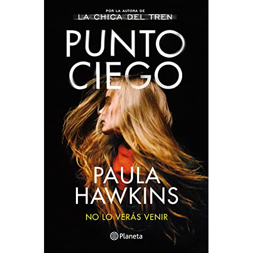 Punto ciego, de Hawkins, Paula. Editorial Planeta Publishing, tapa blanda en español, 2022