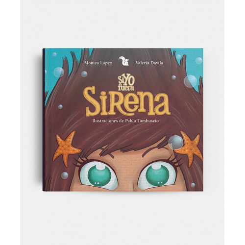 Sirena, De Mónica López, Valeria Dávila. Editorial Az Editora En Español