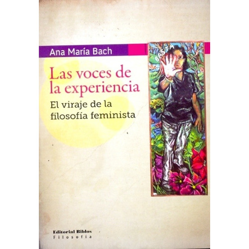 Las Voces De La Experiencia, de Bach Ana María. Editorial Biblos, edición 1 en español