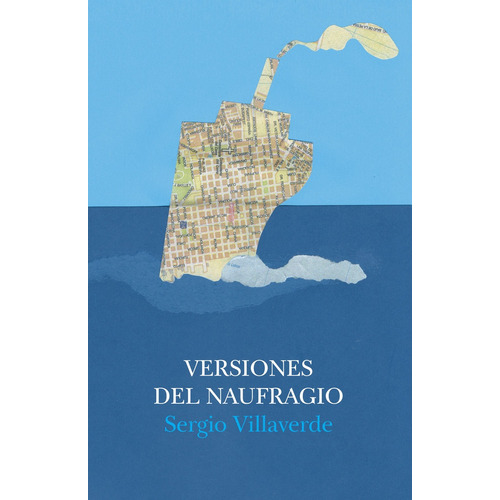 Versiones Del Naufragio, de Sergio Villaverde. Editorial Devuelo, tapa blanda, edición 1 en español
