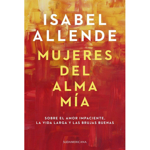 Libro Mujeres Del Alma Mia - Isabel Allende