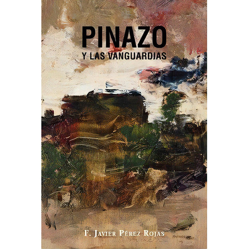 Pinazo Y Las Vanguardias, De Perez Rojas, Francisco Javier. Editorial Ediciones Contrabando, Tapa Blanda En Español