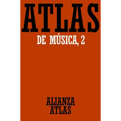 Atlas De Música. 2. Del Barroco Hasta Hoy