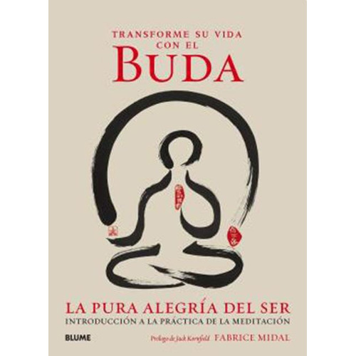 Transforme Su Vida Con El Buda - Jack Kornfield / F. Midal