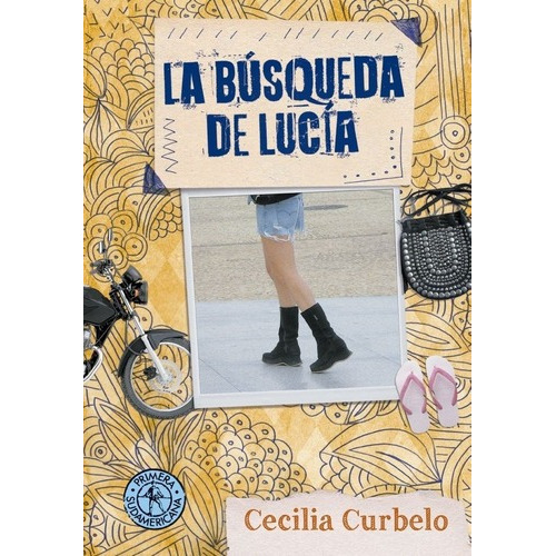 La Búsqueda De Lucía - Cecilia Curbelo, De Cecilia Curbelo. Editorial Sudamericana Infantil Juvenil En Español