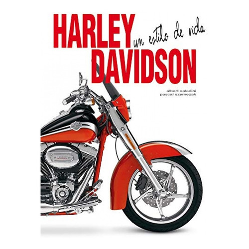 Harley Davidson un estilo de vida Albert Saladini Ediciones LUB tapa dura en español 2021