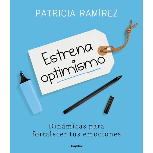 Estrena Optimismo, De Ramírez, Patricia. Editorial Grijalbo, Tapa Blanda En Español