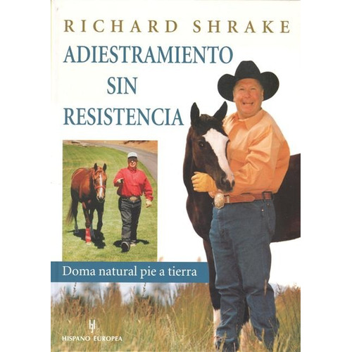 Adiestramiento Sin Resistencia . Doma Natural Pie A Tierra