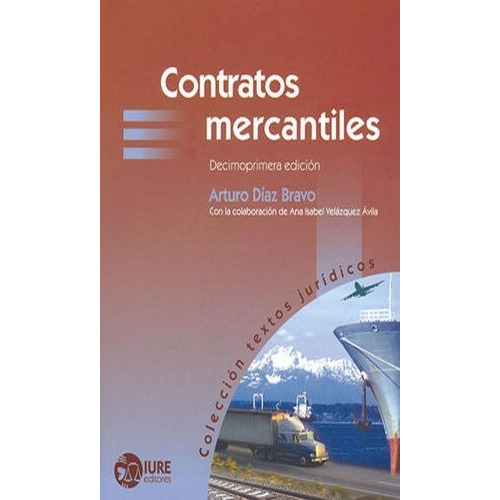 Contratos Mercantiles 11 Ed. Díaz Bravo Arturo  