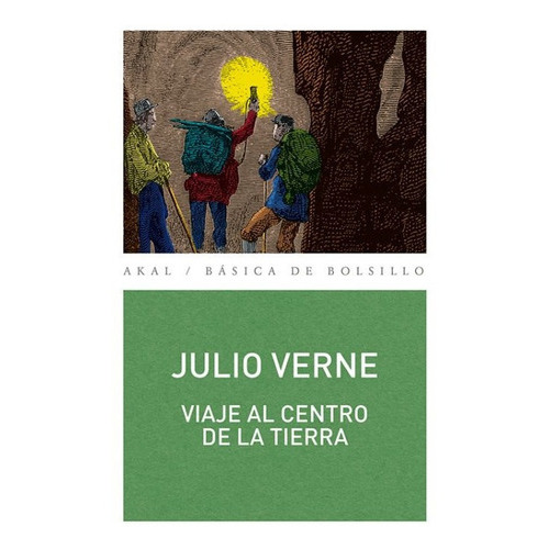 Viaje Al Centro De La Tierra, De Julio Verne. Serie 145 Editorial Akal Ediciones, Tapa Blanda, Edición 2007 En Español, 2007
