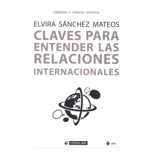 Claves Para Entender Las Relaciones Internacionales, De Sánchez Mateos, Elvira. Editorial Uoc, S.l., Tapa Blanda En Español