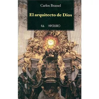 Arquitecto De Dios, De Carlos Brassel. En Español