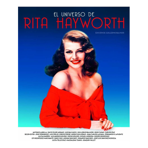 El Universo De Rita Hayworth, De Balmori, Guillermo. Editorial Notorious Ediciones, Tapa Dura En Español