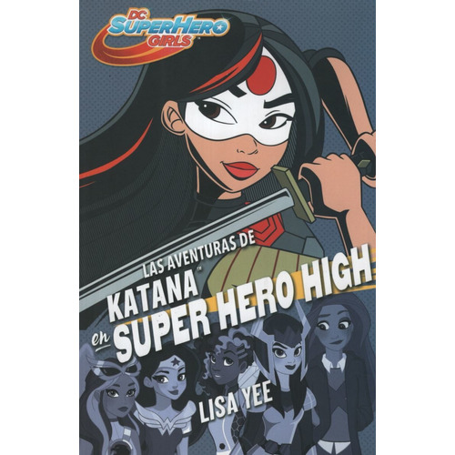 Las Aventuras De Katana En Super Hero High