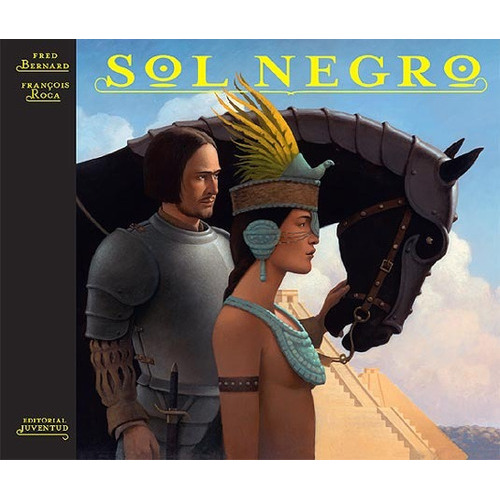Sol Negro, De Fred  Bernard -  Francois Roca. Editorial Juventud, Tapa Dura En Español, 2009